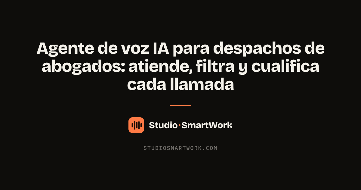Agente de voz IA filtrando y cualificando una llamada para un despacho de abogados